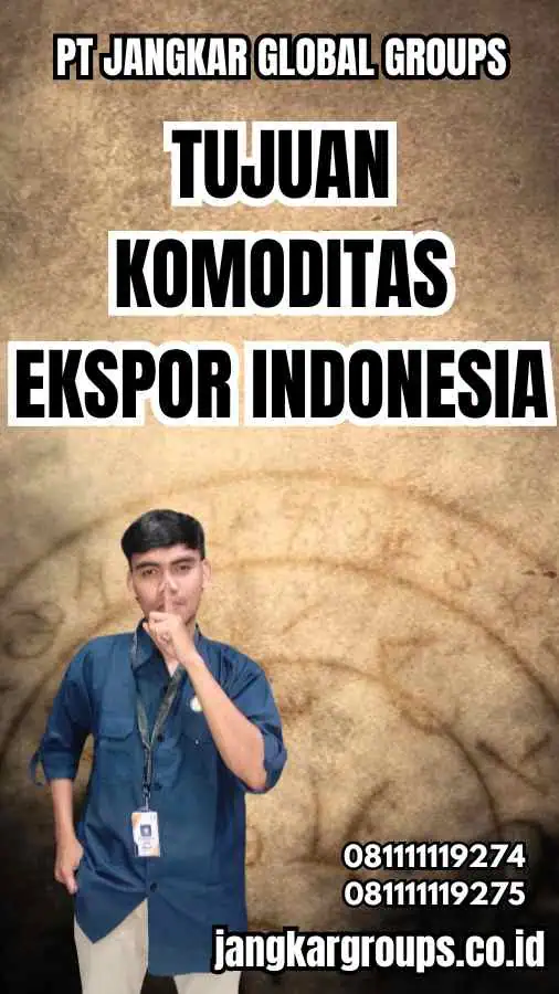 Tujuan Komoditas Ekspor Indonesia