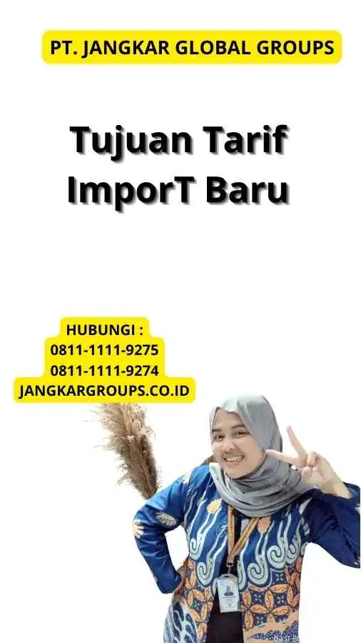 Tujuan Tarif ImporT Baru