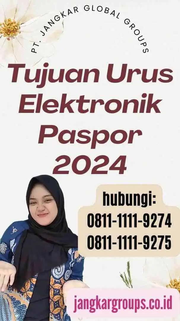 Tujuan Urus Elektronik Paspor 2024