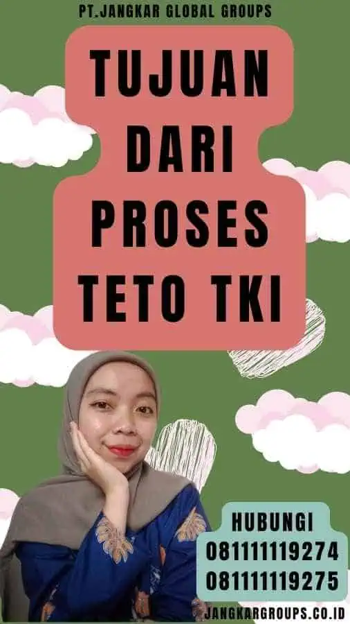 Tujuan dari Proses Teto TKI