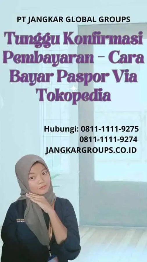 Tunggu Konfirmasi Pembayaran Cara Bayar Paspor Via Tokopedia