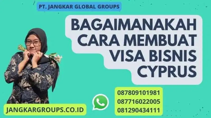 Bagaimanakah Cara Membuat Visa Bisnis Cyprus