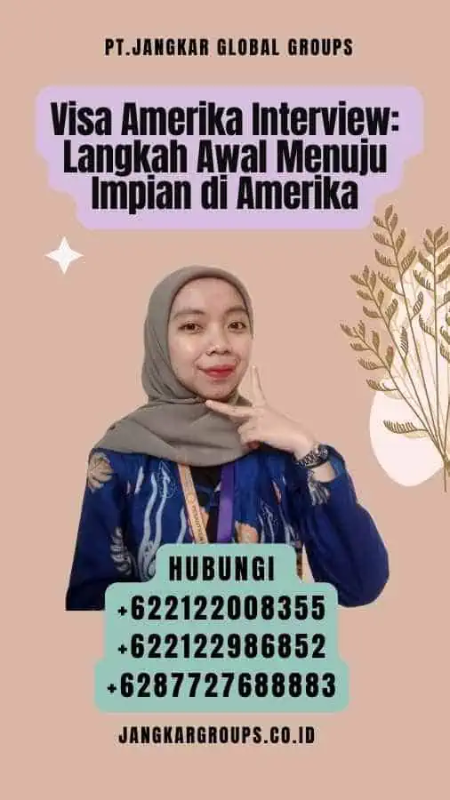 Visa Amerika Interview Langkah Awal Menuju Impian di Amerika