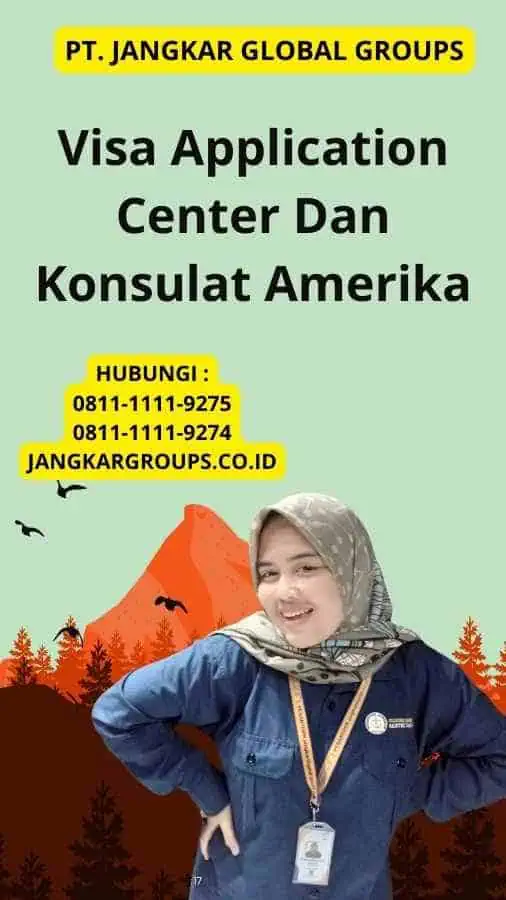 Visa Application Center Dan Konsulat Amerika