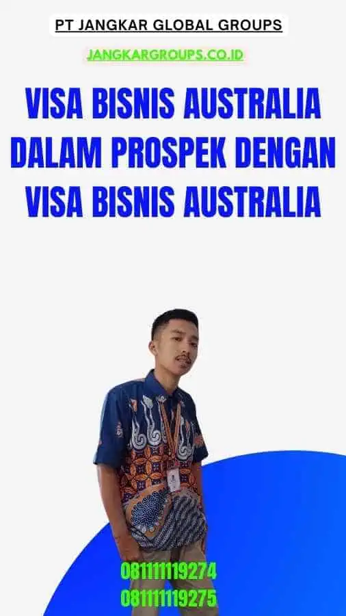 Visa Bisnis Australia Dalam Prospek Dengan Visa Bisnis Australia