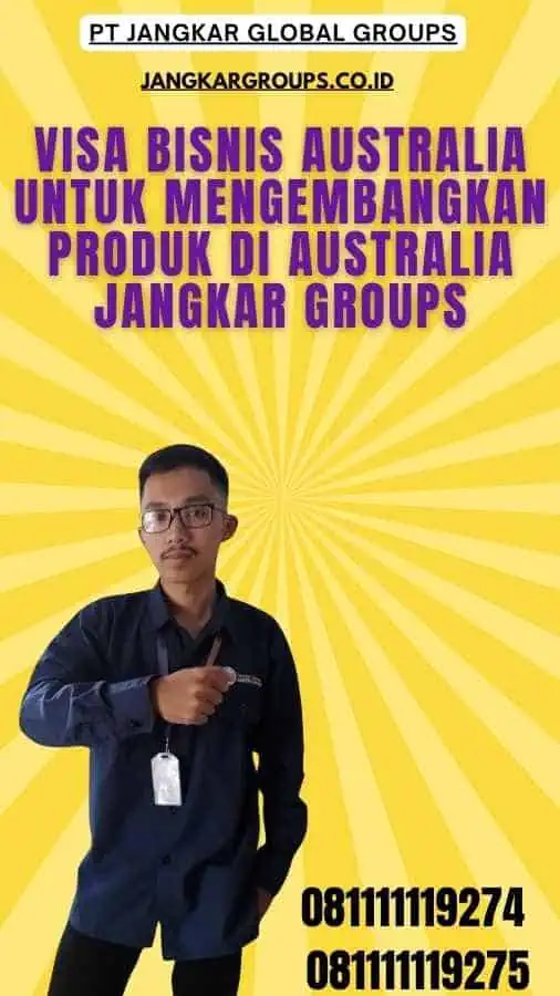 Visa Bisnis Australia Untuk Mengembangkan Produk Di Australia Jangkar Groups