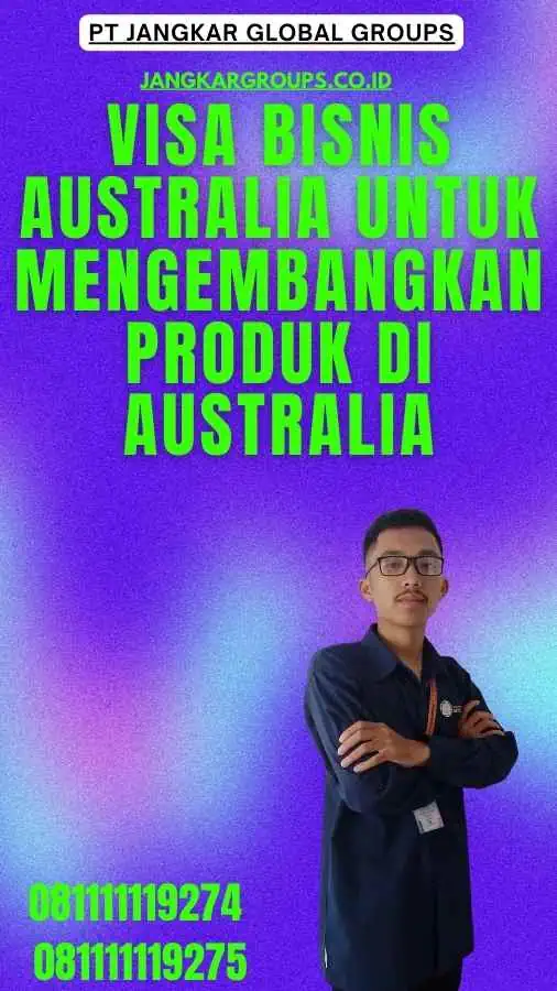 Visa Bisnis Australia Untuk Mengembangkan Produk Di Australia