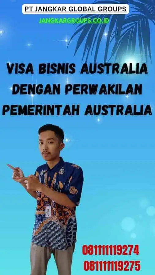 Visa Bisnis Australia dengan Perwakilan Pemerintah Australia