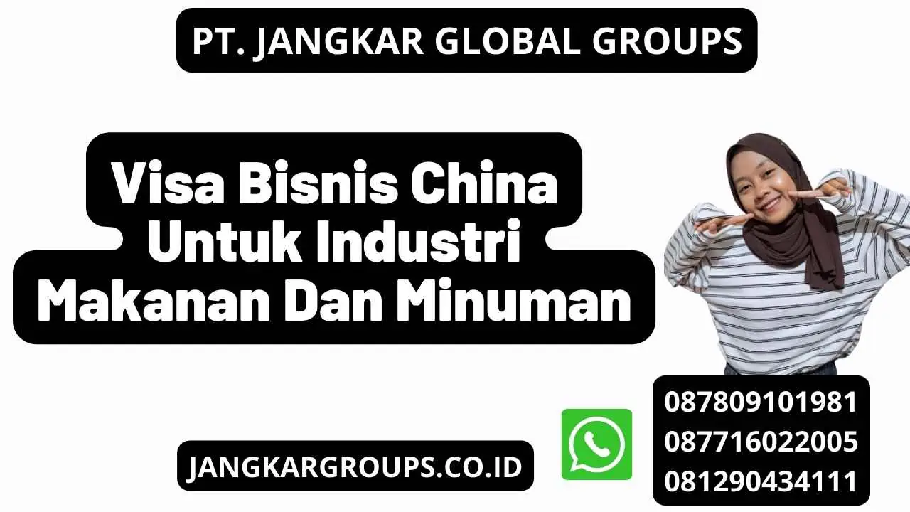 Visa Bisnis China Untuk Industri Makanan Dan Minuman