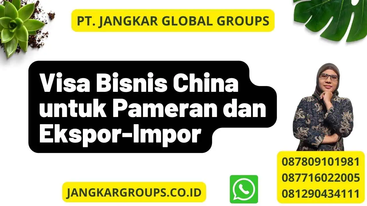 Visa Bisnis China untuk Pameran dan Ekspor-Impor