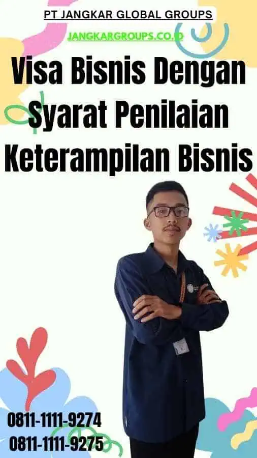 Visa Bisnis Dengan Syarat Penilaian Keterampilan Bisnis