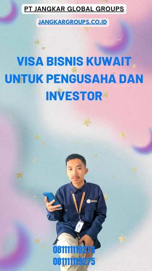 Visa Bisnis Kuwait untuk Pengusaha dan Investor