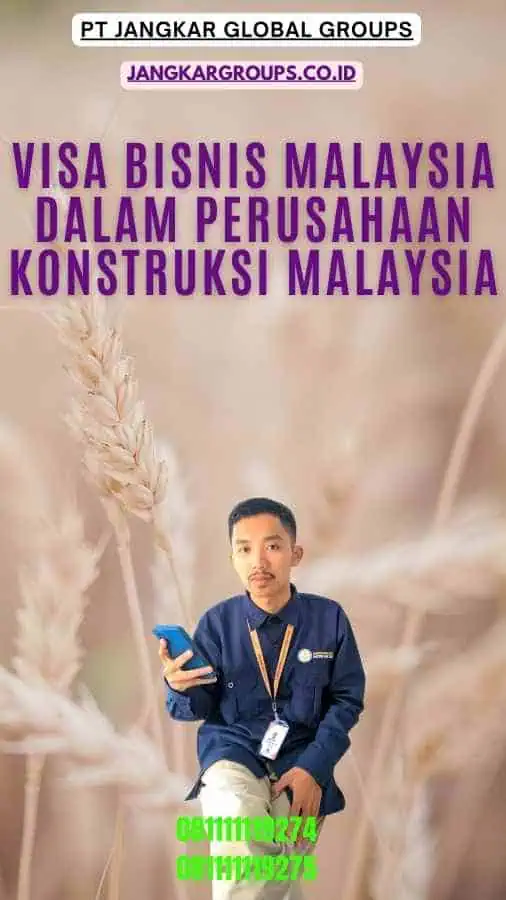 Visa Bisnis Malaysia Dalam Perusahaan Konstruksi Malaysia