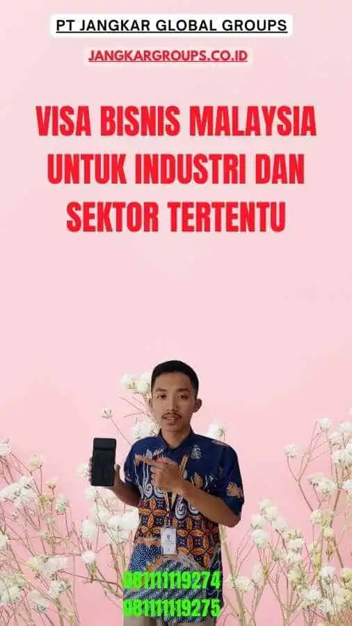 Visa Bisnis Malaysia Untuk Industri dan Sektor Tertentu