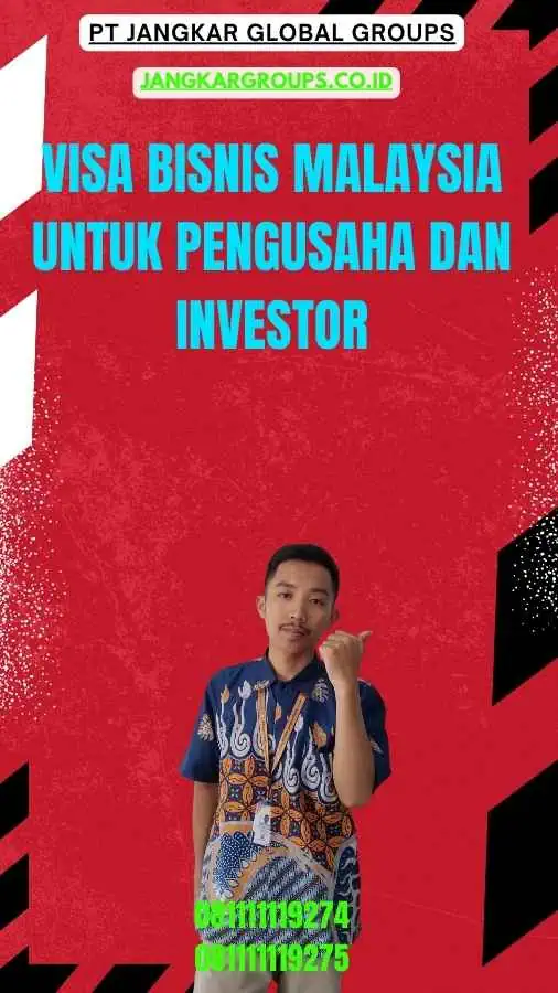 Visa Bisnis Malaysia Untuk Pengusaha Dan Investor