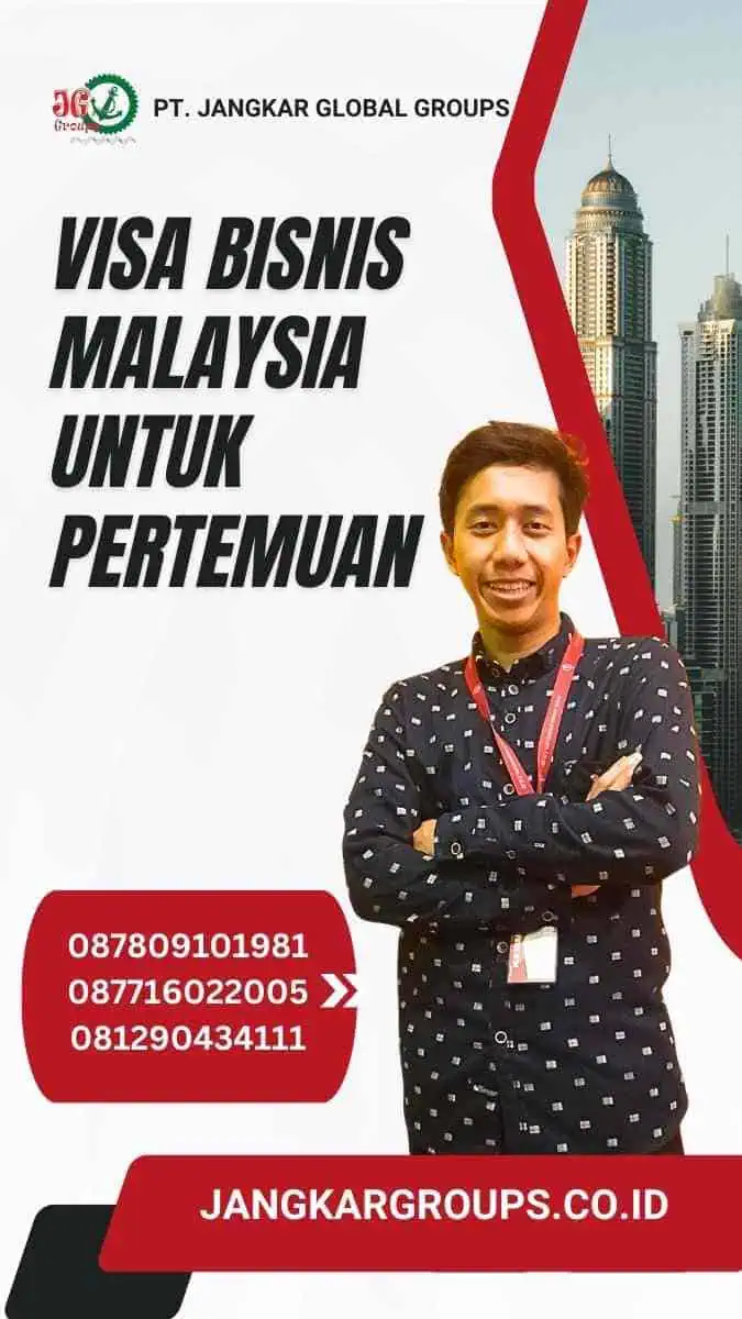 Visa Bisnis Malaysia Untuk Pertemuan