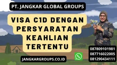 Visa C1D Dengan Persyaratan Keahlian Tertentu