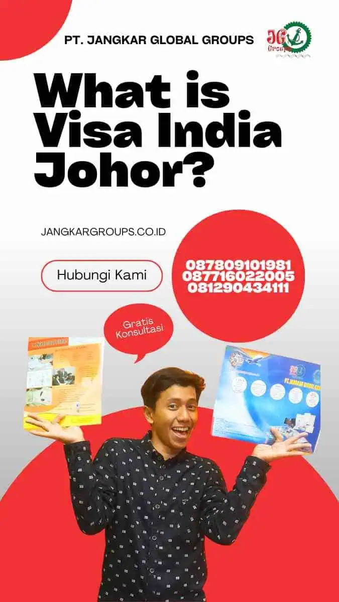 What is Visa India Johor?