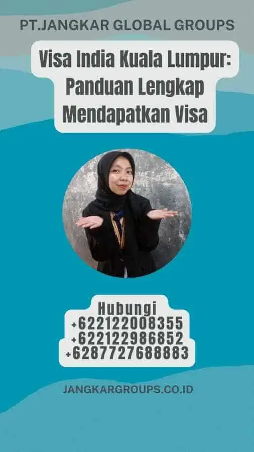 Visa India Kuala Lumpur Panduan Lengkap Mendapatkan Visa