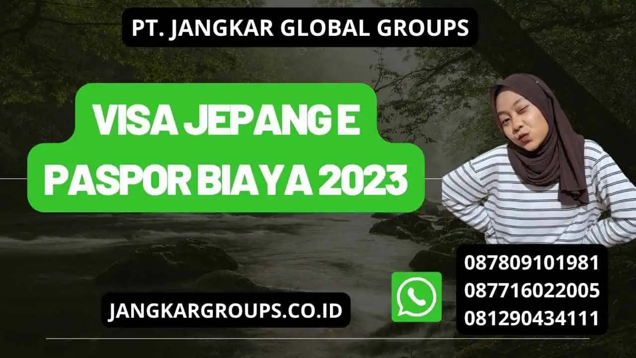 Visa Jepang E Paspor Biaya 2023