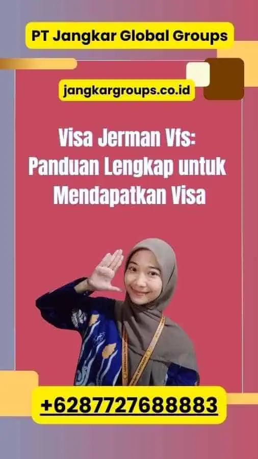 Visa Jerman Vfs: Panduan Lengkap untuk Mendapatkan Visa