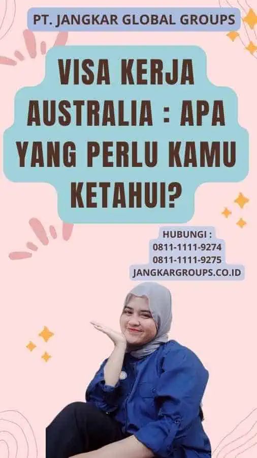 Visa Kerja Australia : Apa yang Perlu Kamu Ketahui?