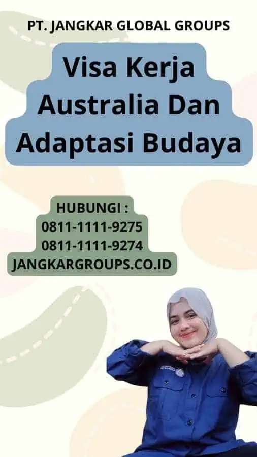 Visa Kerja Australia Dan Adaptasi Budaya