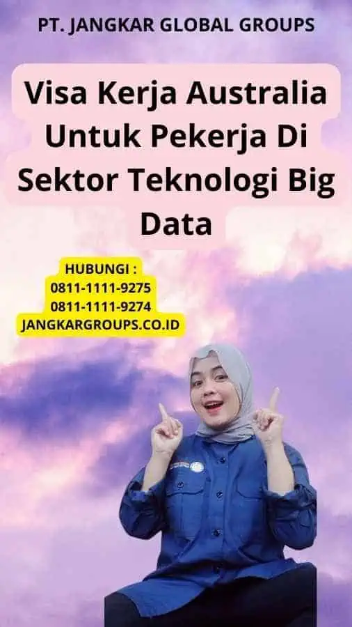 Visa Kerja Australia Untuk Pekerja Di Sektor Teknologi Big Data