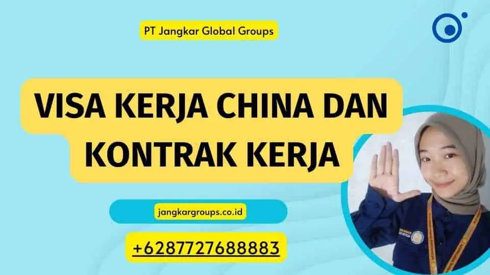 Visa Kerja China Dan Kontrak Kerja