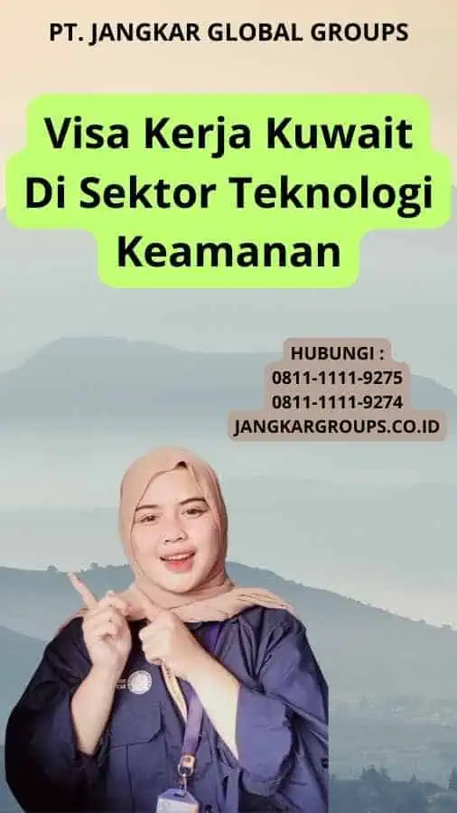 Visa Kerja Kuwait Di Sektor Teknologi Keamanan