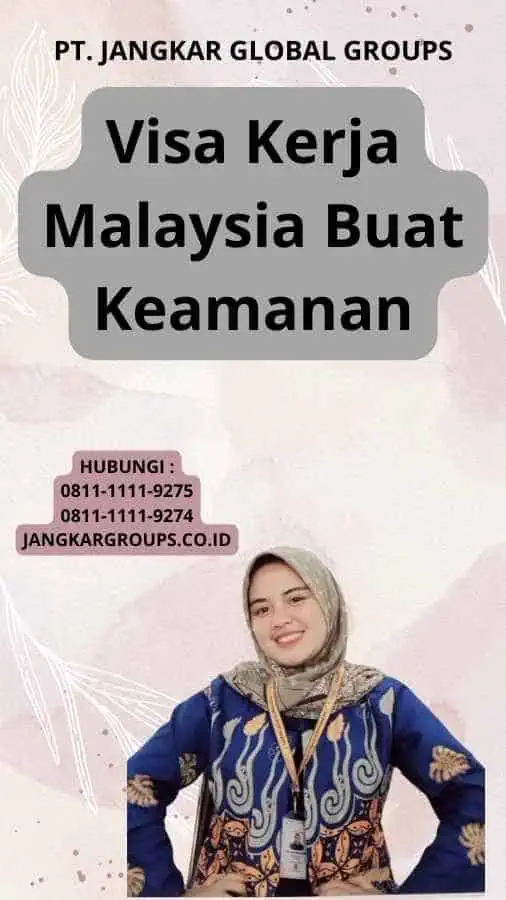 Visa Kerja Malaysia Buat Keamanan