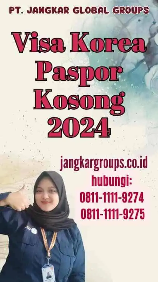 Visa Korea Paspor Kosong 2024