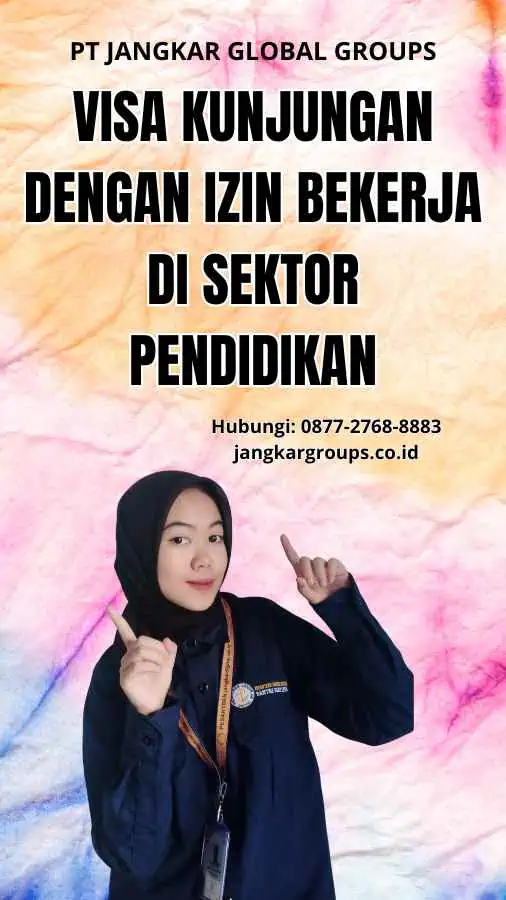 Visa Kunjungan Dengan Izin Bekerja Di Sektor Pendidikan