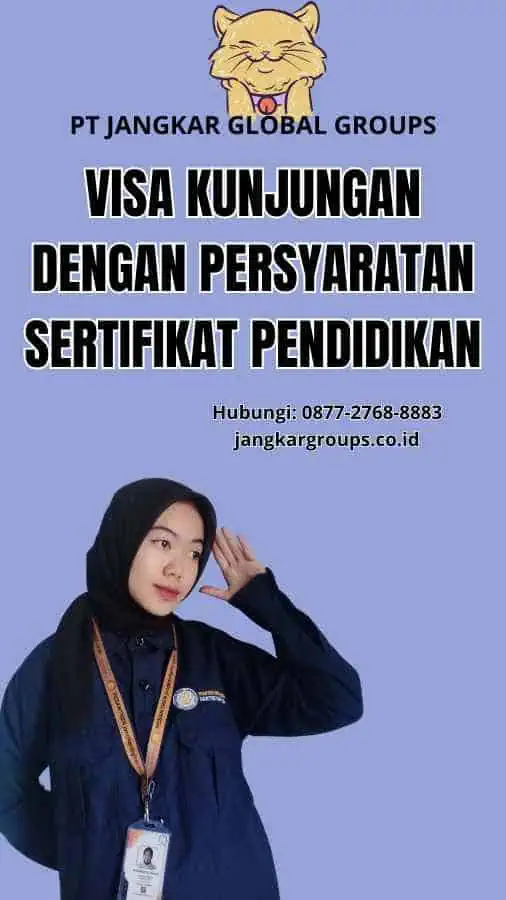 Visa Kunjungan Dengan Persyaratan Sertifikat Pendidikan