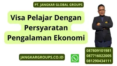 Visa Pelajar Dengan Persyaratan Pengalaman Ekonomi