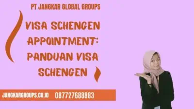 Visa Schengen Appointment: Panduan Visa Schengen