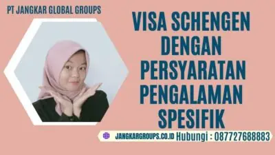 Visa Schengen Dengan Persyaratan Pengalaman Spesifik