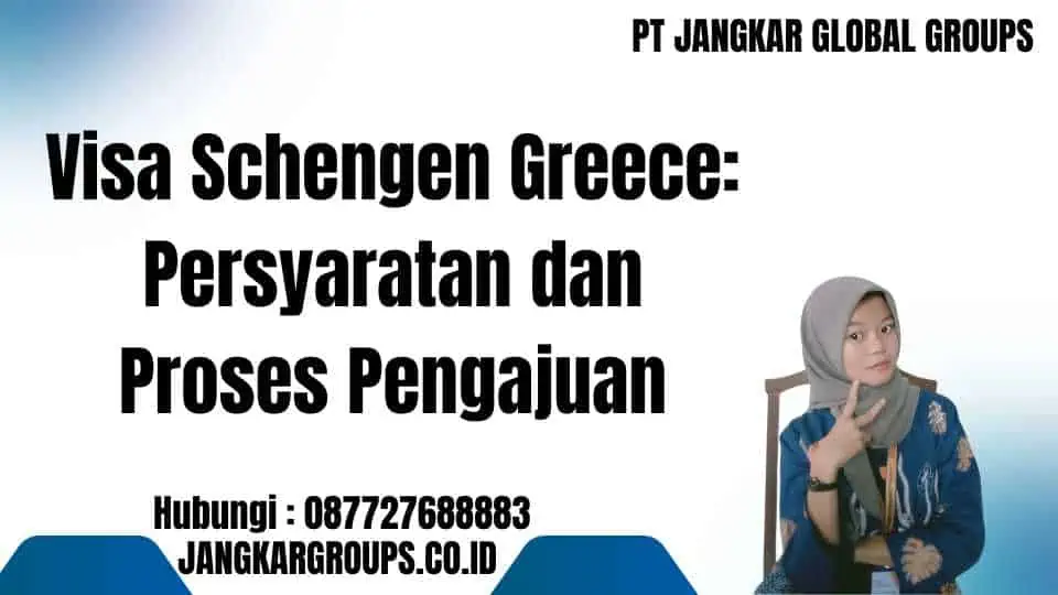 Visa Schengen Greece Persyaratan dan Proses Pengajuan