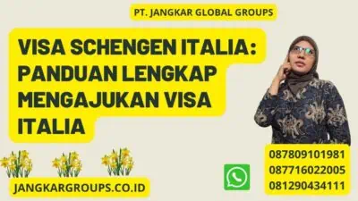 Visa Schengen Italia: Panduan Lengkap Mengajukan Visa Italia