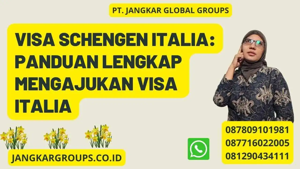 Visa Schengen Italia: Panduan Lengkap Mengajukan Visa Italia