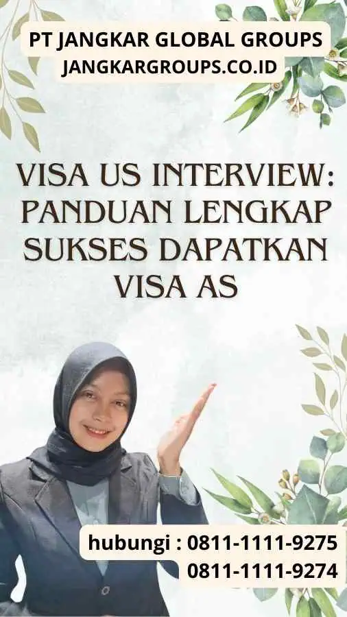 Visa US Interview: Panduan Lengkap Sukses dapatkan Visa AS