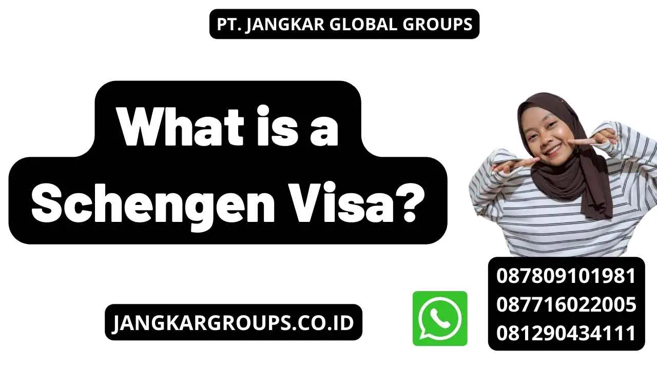 What is a Schengen Visa?