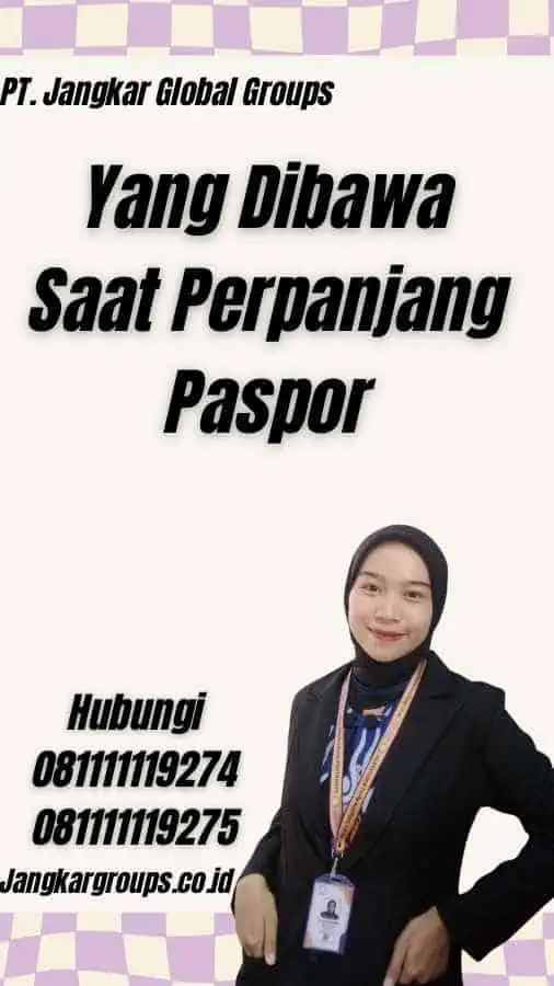 Yang Dibawa Saat Perpanjang Paspor