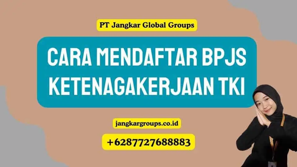 cara mendaftar BPJS Ketenagakerjaan TKI