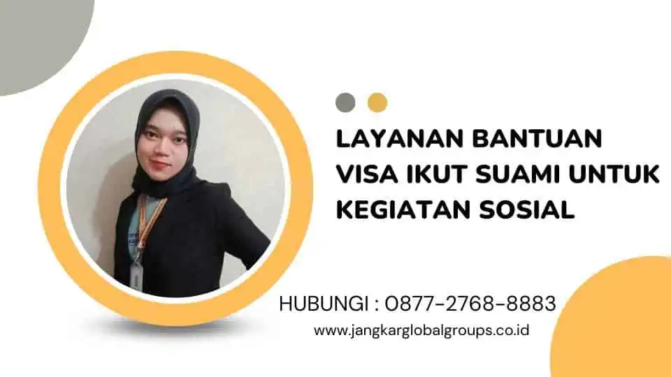 Layanan bantuan visa ikut suami untuk kegiatan sosial 