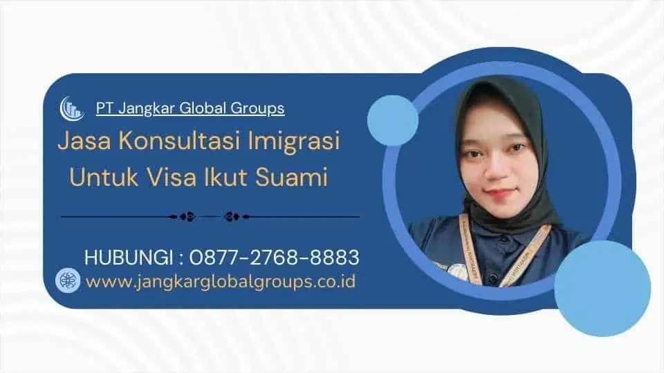 Jasa konsultasi imigrasi untuk visa ikut suami