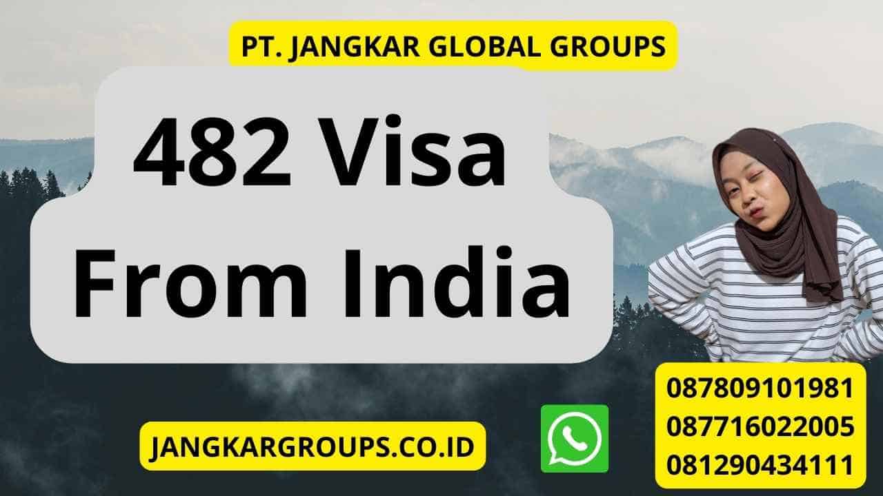 482 Visa From India