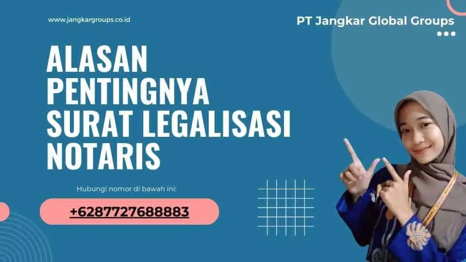 Alasan Pentingnya Surat Legalisasi Notaris