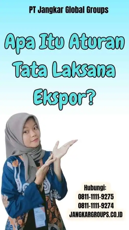 Apa Itu Aturan Tata Laksana Ekspor