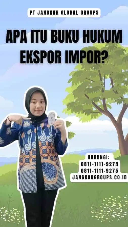 Apa Itu Buku Hukum Ekspor Impor